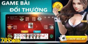 Game bài đổi thưởng 789Win