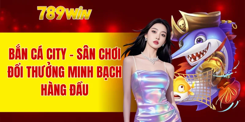 Bắn Cá City
