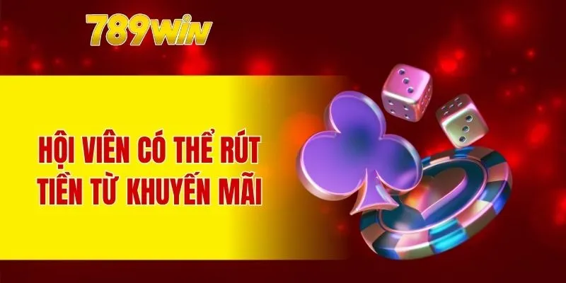 Hội viên có thể rút tiền từ khuyến mãi