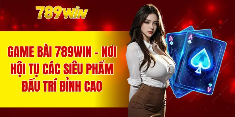 Game Bài 789WIN