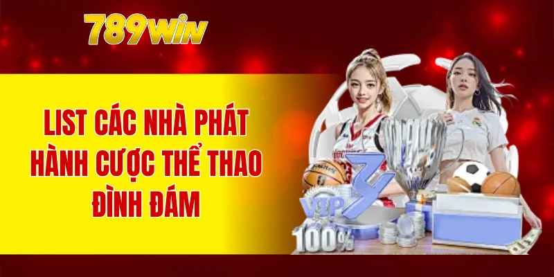 List các nhà phát hành cược thể thao đình đám