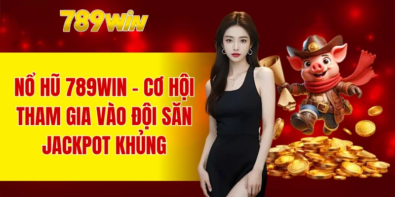 Nổ Hũ 789WIN